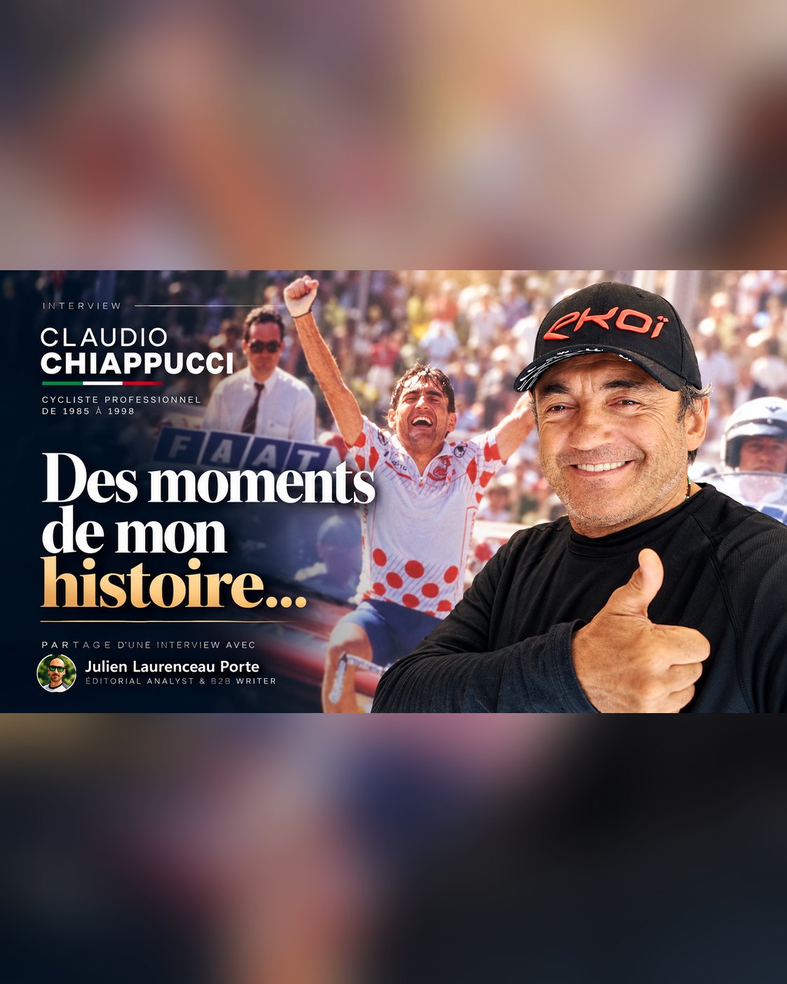 Claudio Chiappucci partage son interview avec Julien Laurenceau Porte : « Des moments de mon histoire… »