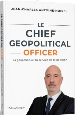 Cover of the book Le Chief Geopolitical Officer by Jean-Charles Antoine-Noirel, Éditions KDP
